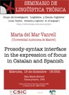 Seminario LyCC: "Prosody-syntax interface in the expression of focus in Seminario de Lingüística Teórica LyCC: "Prosody-syntax interface in the expression of focus in Catalan and Spanish"