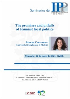 Seminarios del IPP: "The promises and pitfalls of feminist local politics" Seminarios del IPP: "The promises and pitfalls of feminist local politics"