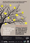 Cartel del congreso Congreso Internacional «La Biblioteca de Occidente en Contexto Hispánico» / World Congress «The Western Library in Hispanic Context»