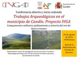Cartel de la conferencia y de la mesa redonda Conferencia abierta y mesa redonda: "Trabajos Arqueológicos en el municipio de Candín. Proyecto IVGA. Campamentos militares, poblamiento y minería del oro de época romana"