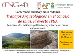 Cartel de la conferencia y de la mesa redonda Conferencia abierta y mesa redonda: "Trabajos Arqueológicos en el concejo de Ibias. Proyecto IVGA. Campamentos militares, poblamiento y minería del oro de época romana"