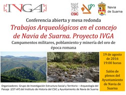 Cartel de la conferencia y de la mesa redonda Conferencia abierta y mesa redonda: "Trabajos Arqueológicos en el concejo de Navia de Suarna. Proyecto IVGA. Campamentos militares, poblamiento y minería del oro de época romana"