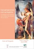 Cartel del curso Curso de Postgrado: "Conversaciones con la muerte. La relación del hombre con el Más Allá a través de los textos"