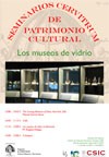 Cartel del seminario Seminarios Cervitrum de Patrimonio Cultural: "Los museos de vidrio"