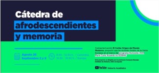 Cátedra de Afrodescendientes y Memoria Cátedra de Afrodescendientes y Memoria