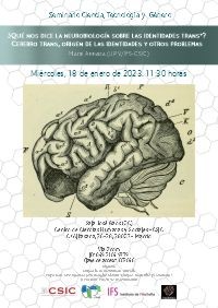 Cartel Seminario Ciencia, Tecnología y Género: "¿Qué nos dice la neurobiología sobre las identidades trans*? Cerebro trans, origen de las identidades y otros problemas"