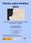 Charlas sobre Fonética 2013: "Variación y características acústicas comunes Charlas sobre Fonética 2013: "Variación y características acústicas comunes de las róticas en español"