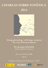 Cartel del seminario Charlas sobre fonética 2014: "Doing phonology with large corpora: the case of French liason"