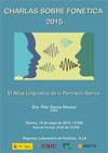 Cartel de la conferencia Charlas sobre Fonética 2015: "El Atlas Língüístico de la Península Ibérica"