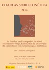 Cartel del seminario Charlas sobre fonética 2014: "La fluidez oral en español de nivel intermedio-bajo. Resultados de un corpus de aprendices con varias lenguas maternas"