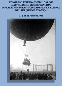 Cartel del congreso Congreso Internacional Capitalismo, Modernización, Infraestructuras y Ciudades en la Europa del Sur (siglos XIX-XX)