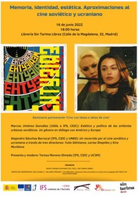 Cartel del seminario Seminario «Cine con ideas e ideas de cine»: "Memoria, identidad, estética. Aproximaciones al cine soviético y ucraniano"
