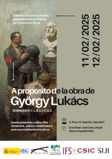 Seminarios Colectivo de Lectura, Análisis, Sistematización de clásicos con Orientación Social (C.L.Á.S.I.C.OS.): "A próposito de la obra de György Lukács" Seminarios Colectivo de Lectura, Análisis, Sistematización de clásicos con Orientación Social (C.L.Á.S.I.C.OS.): "A próposito de la obra de György Lukács"