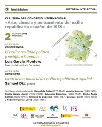 cartel de la conferencia Conferencia de clausura del Congreso "Arte, ciencia y pensamiento del exilio republicano español de 1939": El exilio: realidad política y metáfora humana