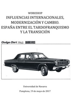 Cartel del workshop Workshop: "Influencias internacionales, modernización y cambio. España entr el tardofranquismo y la transición"