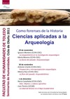 Cartel del evento Como forenses de la Historia. Ciencias aplicadas a la Arqueología