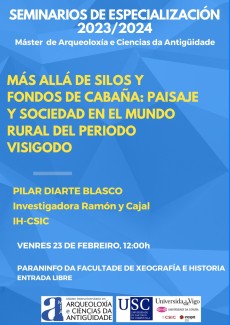 Seminario "Más allá de silos y fondos de cabaña: paisaje y sociedad en el mundo rural del período visigodo" Seminario "Más allá de silos y fondos de cabaña: paisaje y sociedad en el mundo rural del período visigodo"