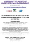 V Seminario "Escenarios actuales en el estudio de las interacciones humano-fauna en la zona neotropical"