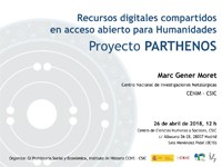 Cartel de la conferencia Conferencia: "Recursos digitales compartidos en acceso abierto para Humanidades: Proyecto Parthenos"