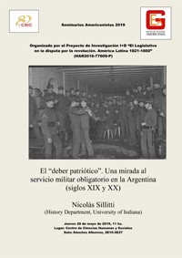 Cartel de la conferencia Seminarios Americanistas 2019: «El 'deber patriótico'. Una mirada al servicio militar obligatorio en la Argentina (siglos XIX y XX)»