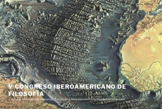 V Congreso Iberoamericano de Filosofía. "Cinco siglos de convergencias y desencuentros. Historia, retos y porvenir de la filosofía iberoamericana" V Congreso Iberoamericano de Filosofía. "Cinco siglos de convergencias y desencuentros. Historia, retos y porvenir de la filosofía iberoamericana"