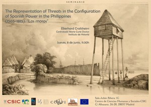 Carrtel del seminario Seminario CORPI: "The representation of threats in the configuration of Spanish power in the Philippines (1565-1815): "Losmoros"