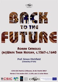 Cartel del seminario Seminario CORPI: "Back to the Future. Roman Catholics (Re)write their History, c.1567-c.1640