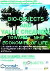 COST International Workshop: "Bio-objects and value creation COST International Workshop: "Bio-objects and value creation: toward new economies of life"