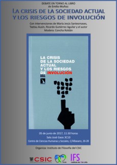 Cartel del debate Debate en Torno al Libro: "La Crisis de la Sociedad Actual y los Riesgos de Involución", de Emilio Muñoz (IFS, CCHS-CSIC)
