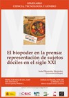 Seminario 'Ciencia, Tecnología y Género': "El biopoder en la prensa: representac Seminario 'Ciencia, Tecnología y Género': "El biopoder en la prensa: representación de sujetos dóciles en el siglo XXI"