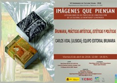 Tarjetón de presentación VII Seminario de Cultura Visual 2018 «Imágenes que piensan»: “Brumaria, prácticas artísticas, estéticas y políticas”