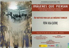 VII Seminario de Cultura Visual 2018 «Imágenes que piensan»: "Hay motivos para que las imágenes tiemblen"