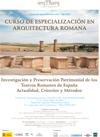 Curso de Especialización en Arquitectura Romana. Investigación y preservación pa Curso de especialización en Arquitectura Romana. Investigación y preservación patrimonial de los teatros romanos de España. Actualidad, Criterios y métodos