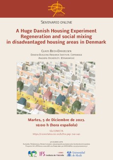 Seminario online URBS: "A Huge Danish Housing Experiment Regeneration and social mixing in disadvantaged housing areas in Denmark" Seminario online URBS: "A Huge Danish Housing Experiment Regeneration and social mixing in disadvantaged housing areas in Denmark"