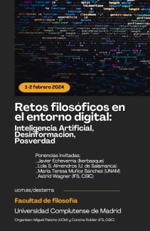 Congreso: Retos filosóficos en el entorno digital: Inteligencia Artificial, Desinformación, Posverdad Congreso: Retos filosóficos en el entorno digital: Inteligencia Artificial, Desinformación, Posverdad