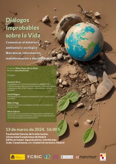 Diálogos improbables sobre la vida. Comunicar el deterioro ambiental y ecológico. Narrativas, información, malinformación y desinformación Diálogos improbables sobre la vida. Comunicar el deterioro ambiental y ecológico. Narrativas, información, malinformación y desinformación
