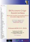 Presentación del Diccionario de Griego Presentación del Diccionario de Griego: "El Diccionario Griego-Español en línea. Desarrollos actuales y perspectivas futuras de la edición digital de DGE"