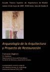 Cartel de la conferencia Conferencia: "Arqueología de la Arquitectura y Proyecto de Restauración"