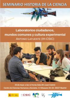 Seminario del Departamento de Historia de la Ciencia: "Laboratorios ciudadanos, mundos comunes y cultura experimental" Seminario del Departamento de Historia de la Ciencia: "Laboratorios ciudadanos, mundos comunes y cultura experimental"