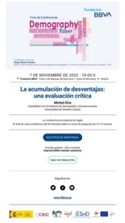 Cartel de la conferencia Ciclo de conferencias de la FBBVA «Demography Today»: "La acumulación de desventajas: una evaluación crítica""