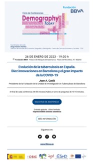 Cartel de la conferencia Ciclo de conferencias de la FBBVA «Demography Today»: "Evolución de la tuberculosis en España. Diez innovaciones en Barcelona y el gran impacto de la COVID-19"