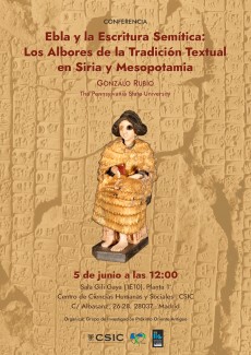 Conferencia: "Ebla y la Escritura Semítica: Los Albores de la Tradición Textual en Siria y Mesopotamia" Conferencia: "Ebla y la Escritura Semítica: Los Albores de la Tradición Textual en Siria y Mesopotamia"