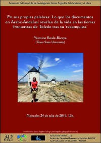Cartel del seminario Seminario: "En sus propias palabras: Lo que los documentos en Árabe-Andalusí revelan de la vida en las tierras fronterizas de Toledo tras su ‘reconquista’"