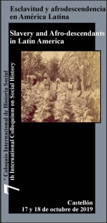 Cartel del coloquio 7º Coloquio Internacional de Historia Social. Esclavitud y afrodescendencia en América Latina
