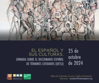 El Español y sus culturas. Jornada sobre el Diccionario Español de Términos Literarios Internacionales (DETLI) El Español y sus culturas. Jornada sobre el Diccionario Español de Términos Literarios Internacionales (DETLI)