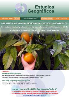 Acto de presentación del monográfico sobre los trabajadores inmigrantes en el sector agrícola europeo en tiempos de COVID-19, publicado en "Estudios Geográficos" Acto de presentación del monográfico sobre los trabajadores inmigrantes en el sector agrícola europeo en tiempos de COVID-19, publicado en "Estudios Geográficos"