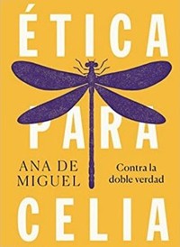 Feminismo y ética en la obra de Ana de Miguel. Acto de presentación del libro "Ética para Celia"