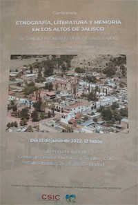Cartel de la conferencia Conferencia "Etnografía, literatura y memoria en los Altos de Jalisco"