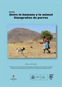 Cartel de la jornada Jornada "Entre lo humano y lo animal. Etnografías de perros"