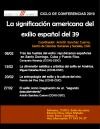 Cartel de la conferencia Ciclo de conferencias 2010 en el Museo de América: "La significación americana del exilio español del 39"